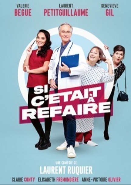 Si c'était à refaire - Humour et comédie - Théâtre de Terre Sainte, Coppet