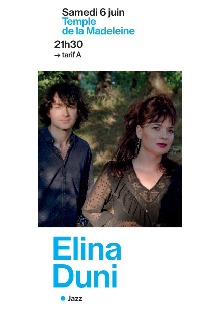 Samedi 6 juin – 4ème concert – Elina Duni - Concerts - Temple de la Madeleine