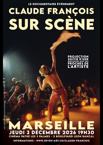 Claude François sur Scène - Marseille - Cinéma - Pathé Les 3 Palmes