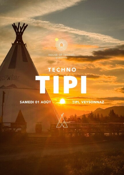TIPI TECHNO / HOUSE OF TECHNO & TIPI DE VEYSONNAZ - Conciertos - TIPI DE VEYSONNAZ