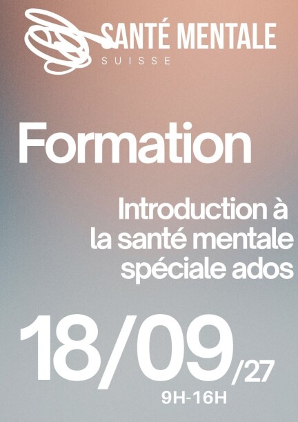 Formation - introduction à la santé mentale spéciale adolescent.e.s (1 journée) - Formations - Santé Mentale Suisse