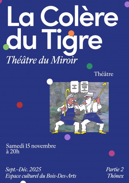 La colère du tigre - Theatre and performing arts