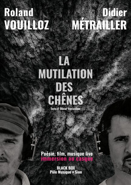 La Mutilation des Chênes - Theater und Bühnenkunst - Black Box, Pôle Musique