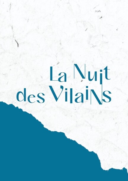 LA NUIT DES VILAINS - Théâtre et arts vivants - Théâtre des Osses
