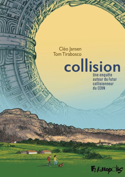 Collision - Enquête dessinée au cœur du futur collisionneur circulaire du CERN - Conferences