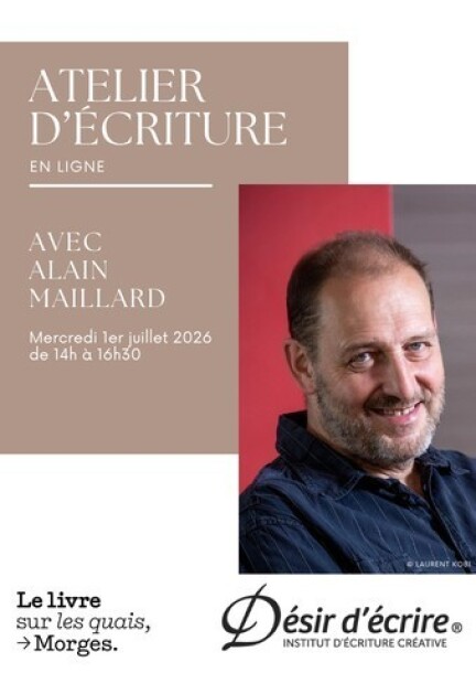 Atelier d'écriture en ligne avec Alain Maillard - Workshops und Praktika - Online - Virtual