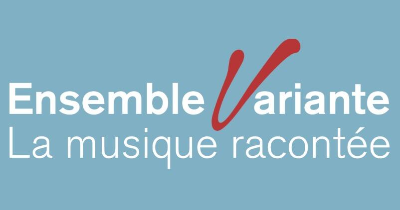 Ensemble Variante, la musique racontée