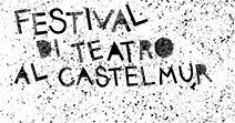 Festival di teatro al Castelmur 2026