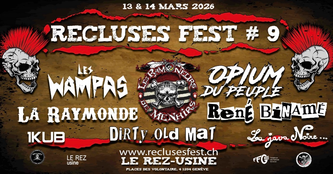 Recluses fest#9 : Les Wampas + Les Ramoneurs de Menhirs + Opium du Peuple + René Binamé + Dirty Old Mat+ La Raymonde + 1Kub + La Java Noire