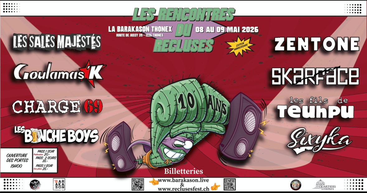 Les Rencontres du Recluses avec Les Sales Majestés + Zentone + Goulamas'k + Charge 69 + Skarface + les Fils de Teuhpu + Les Binche Boys + Sixyka